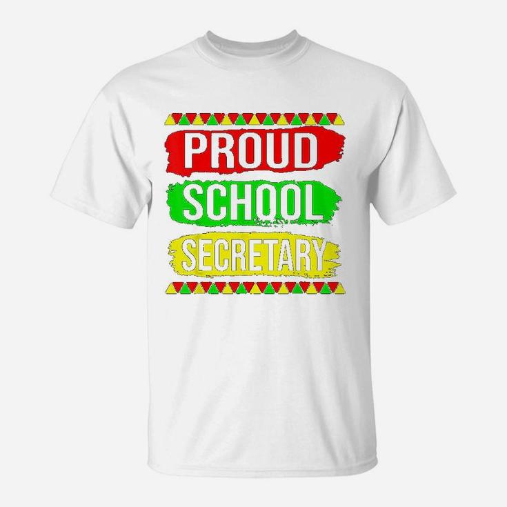 Proud School Secretary Black History Month Pride African T-Shirt
