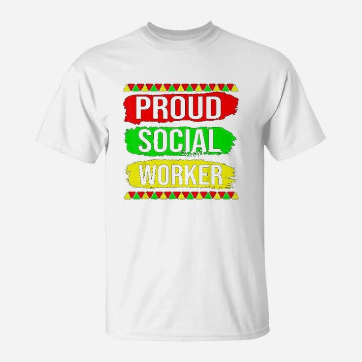 Proud Social Worker Black History Month Pride African Gifts T-Shirt