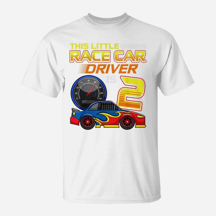Race Car Driver 2Nd Birthday 2 Years Old Toddler Boy Racing T-Shirt