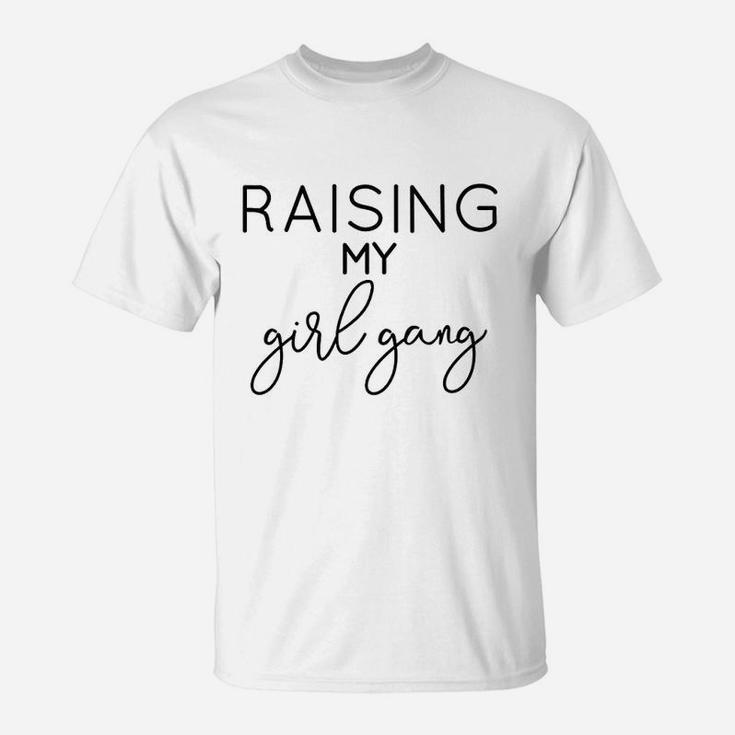 Raising My Girl Gang Mom T-Shirt