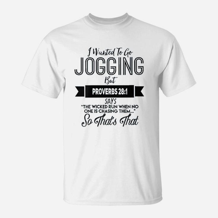 Religious I Wanted To Jog But Proverbs 28 T-Shirt