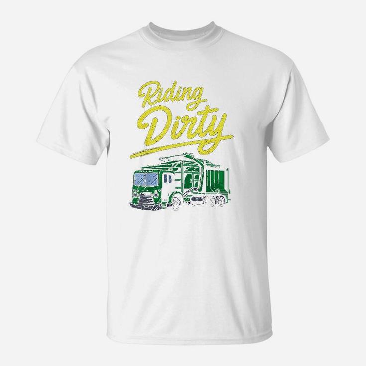 Riding Dirty Trash Garbage Truck Driver Sanitation Gift T-Shirt