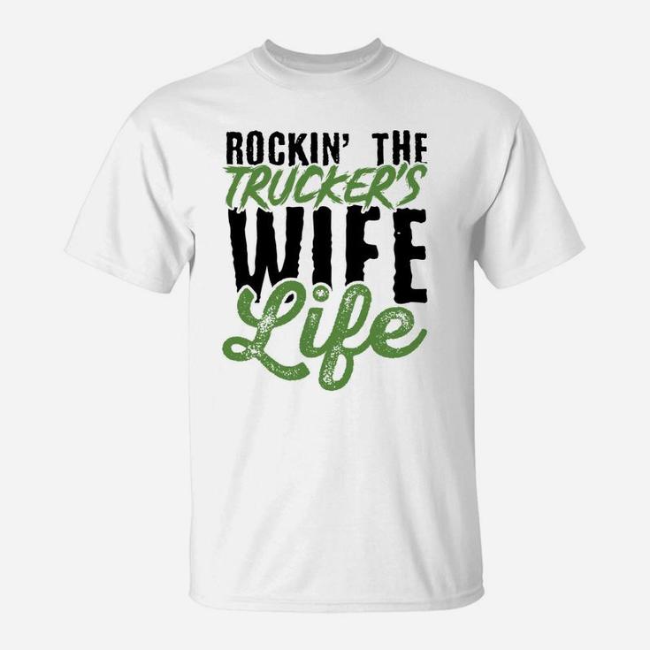 Rocking The Truckers Wife Life Semi-Trailer 18 Wheeler T-Shirt