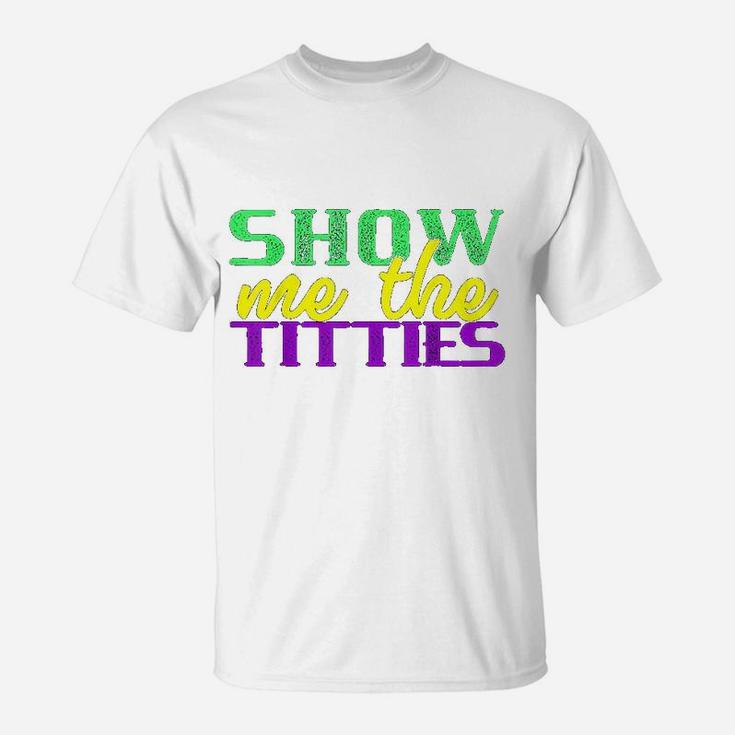 Show Me The Funny Mardi Gras Meme Fat Tuesday T-Shirt