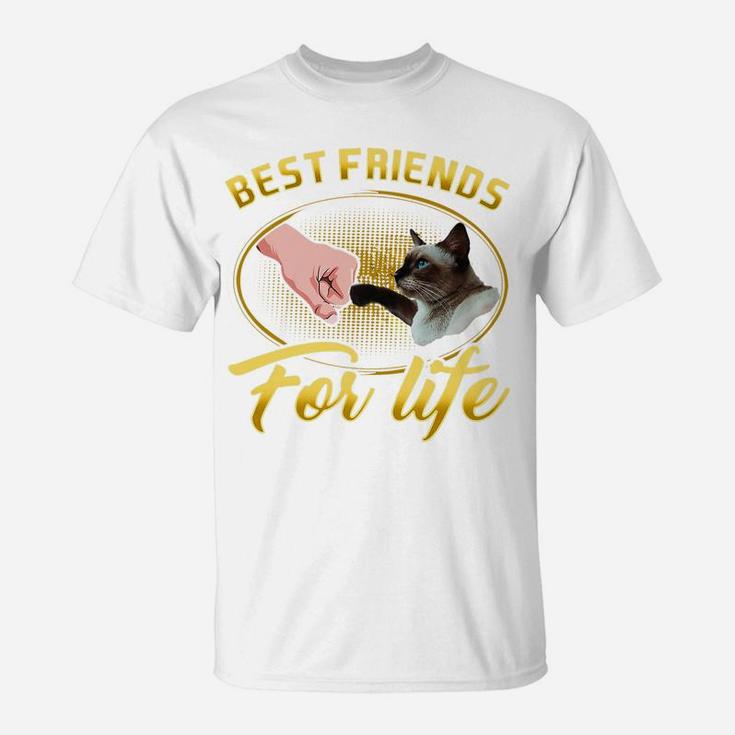 Siamese Cat Best Friends For Life Gift Friends Funny Design T-Shirt