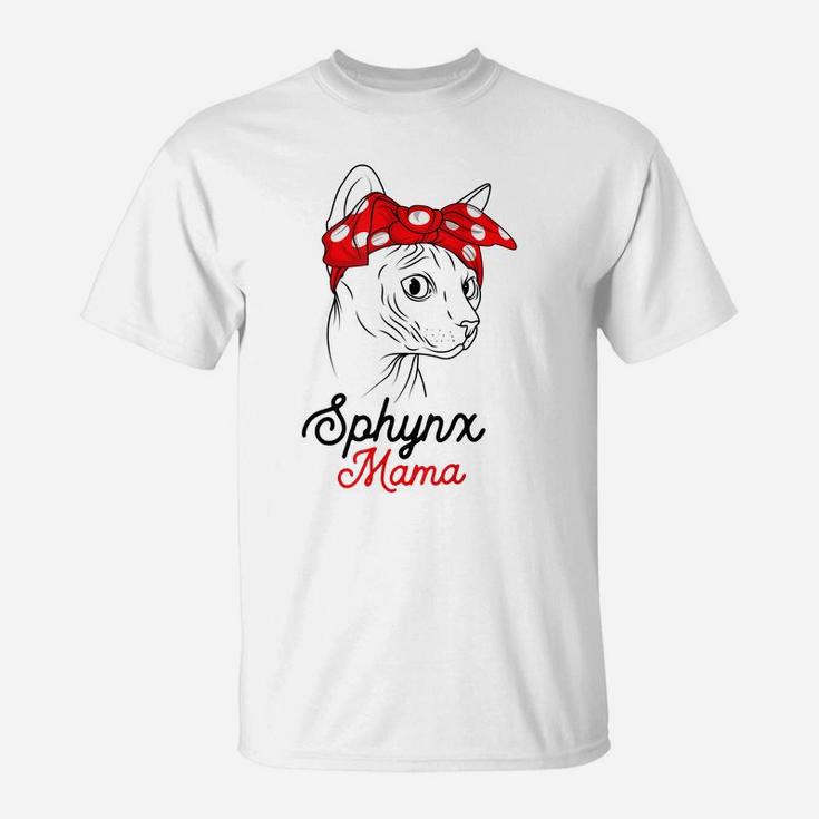 Sphynx Mama Cat Sphinx Hairless Funny Cat Owner Lovers Gift T-Shirt
