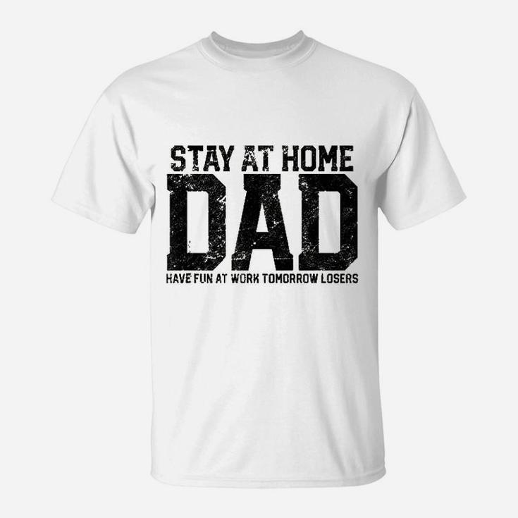 Stay At Home Dad Humor Funny T-Shirt