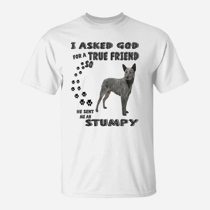 Stumpy Quote Mom Dad Art, Australian Stumpy Tail Cattle Dog T-Shirt