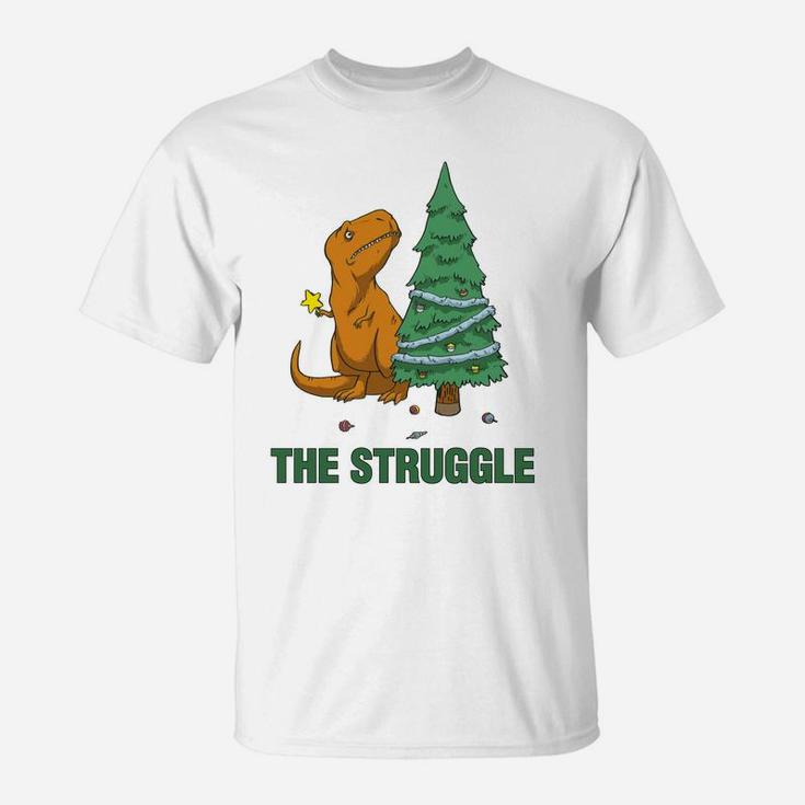 T-Rex Funny Christmas Or Xmas Product The Struggle Sweatshirt T-Shirt