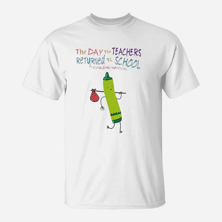 The Day The Teachers Returned To School T-Shirt