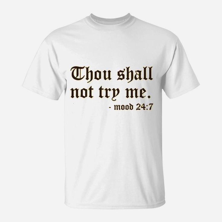 Thou Shall Not To Try Me T-Shirt