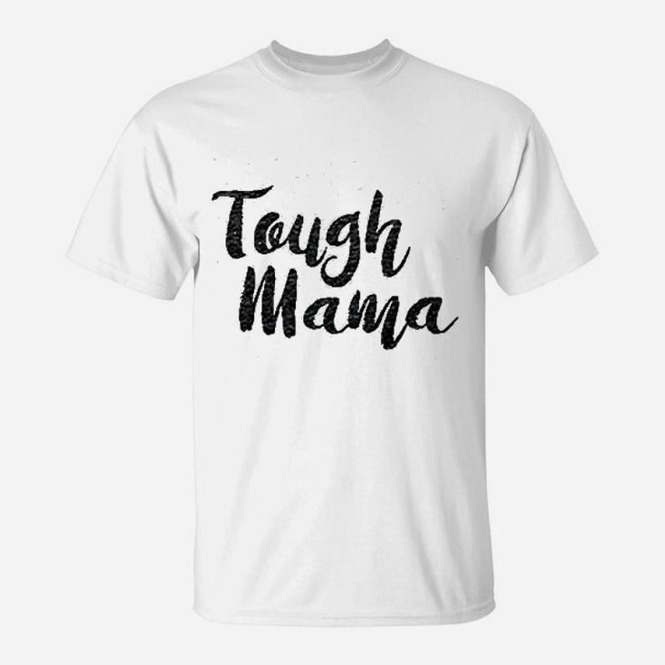 Tough Mama Tough Cookie T-Shirt
