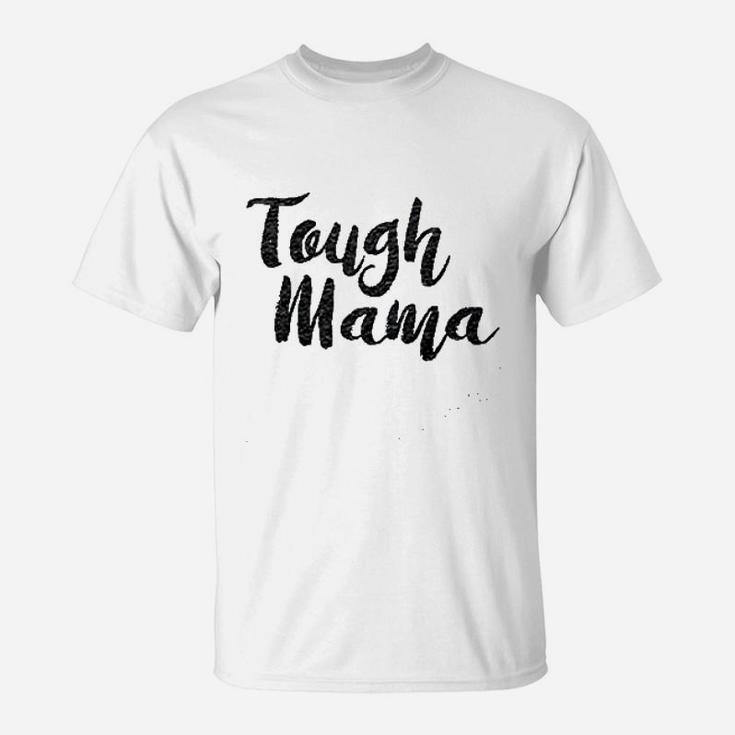 Tough Mama Tough Cookie T-Shirt