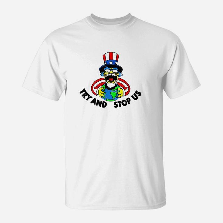 Try And Stop Us T-Shirt