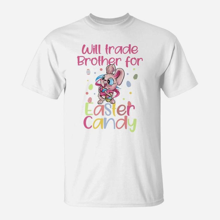 Will Trade Brother For Easter Candy | Funny Easter Kids Gift T-Shirt