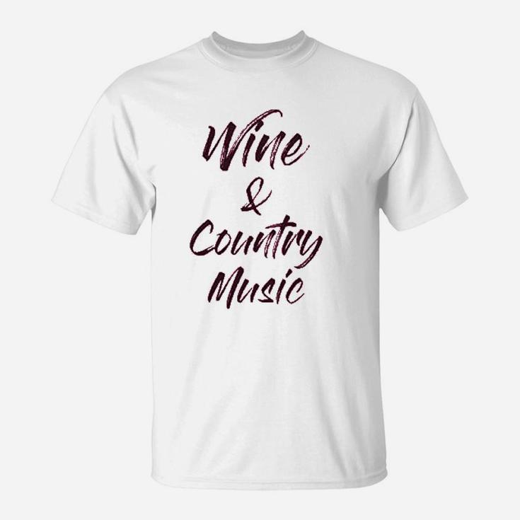 Wine And Country Music T-Shirt