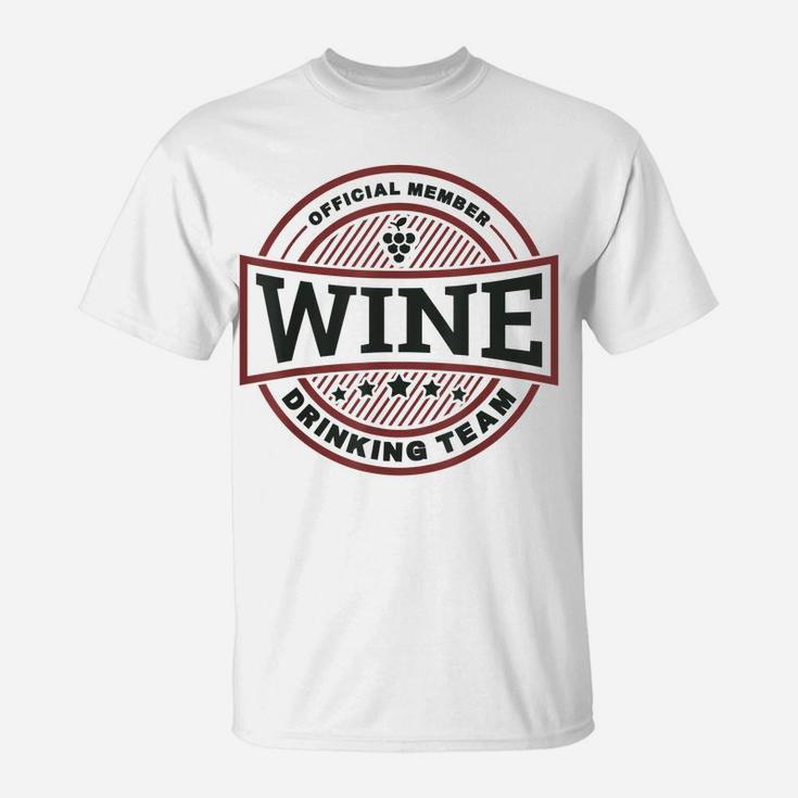 Wine Drinking Team  - Funny Wine Quote T-Shirt