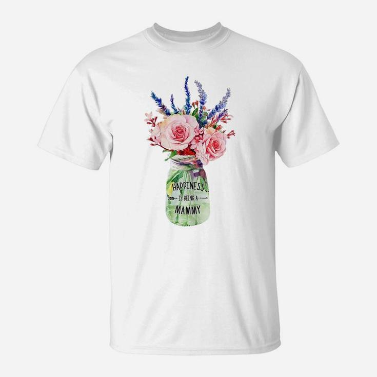 Womens Happiness Is Being A Mammy Shirt For Mother's Day Gifts T-Shirt