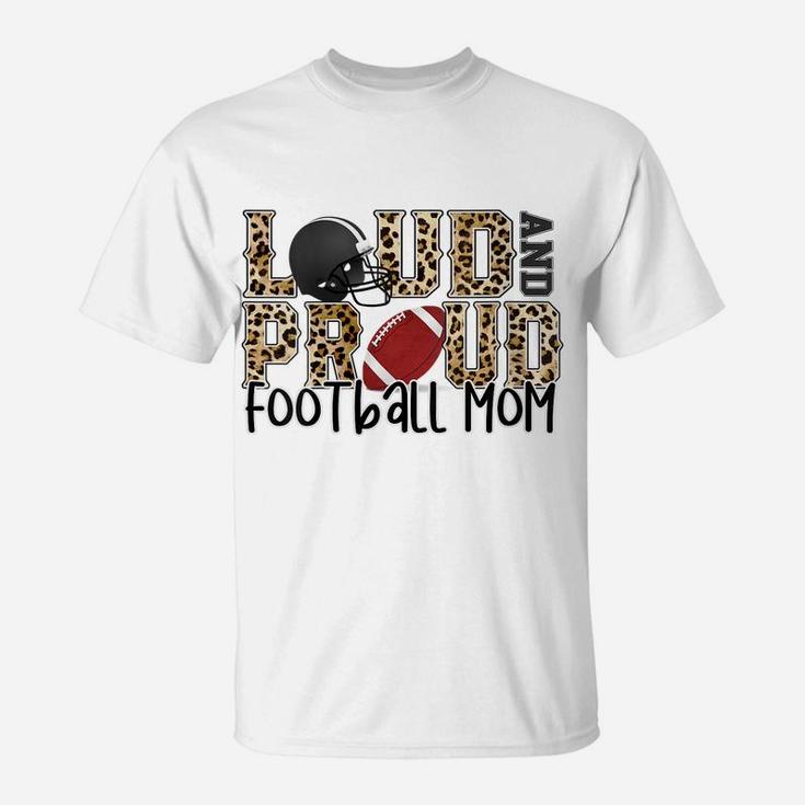 Womens Loud And Proud Football Mom Leopard Print Cheetah Pattern T-Shirt