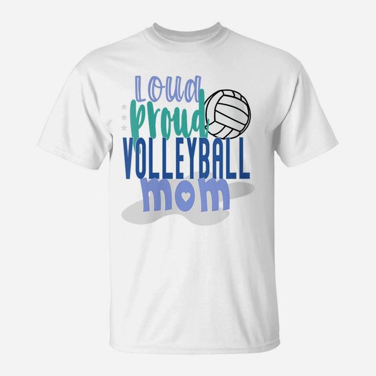 Womens Loud Proud Volleyball Mom T-Shirt