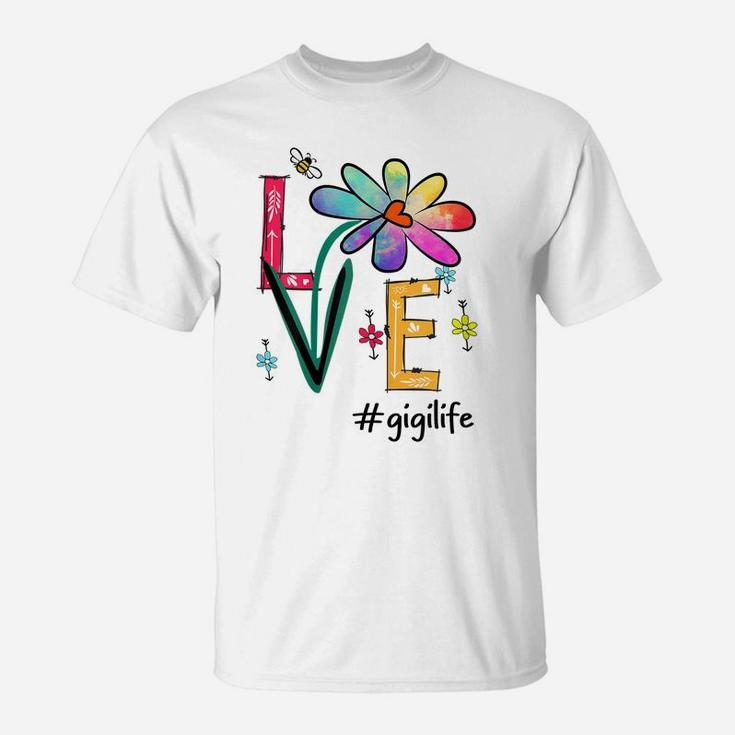Womens Love Gigi Life Daisy Flower Cute Mother's Day Gift Grandma T-Shirt
