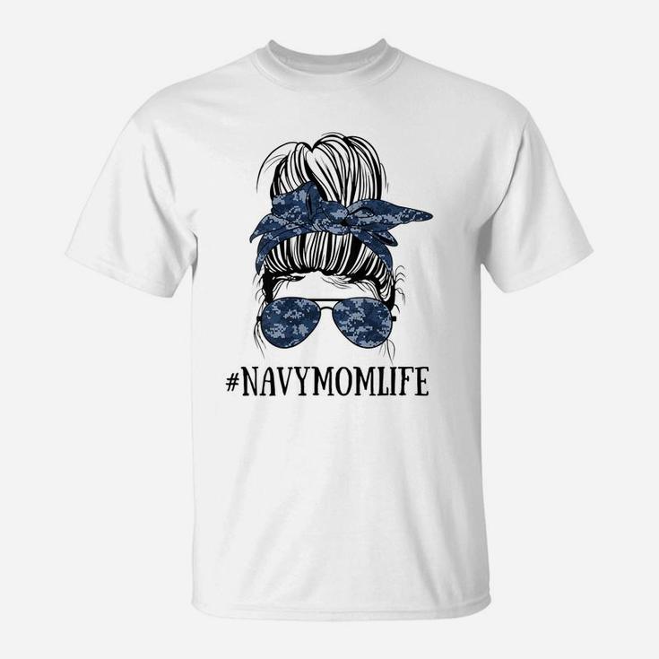 Womens Messy Bun Life Of A Proud Mom Navy Mother's Day Military Mom T-Shirt