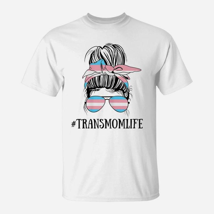 Womens Messy Bun Life Of A Proud Transgender Mom Lgbt Trans Mama T-Shirt