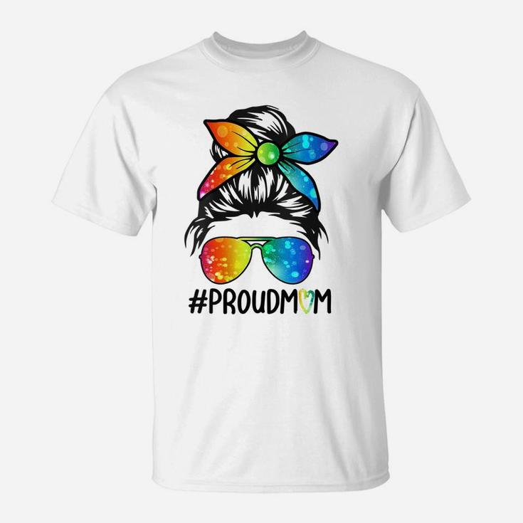 Womens Messy Hair Bun Proud Mom Lgbt Gay Pride Support Lgbtq Parade T-Shirt