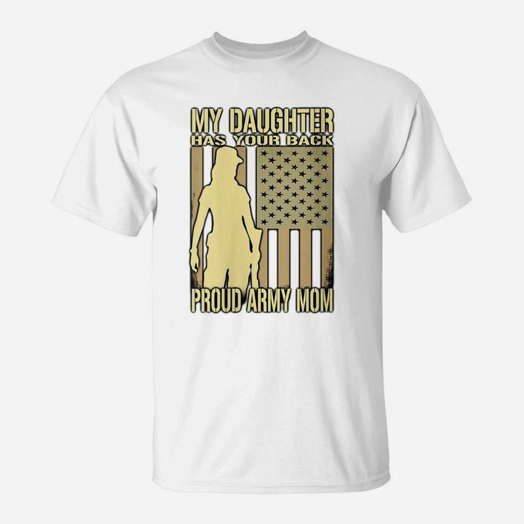 Womens My Daughter Has Your Back Proud Army Mom Military Mother T-Shirt