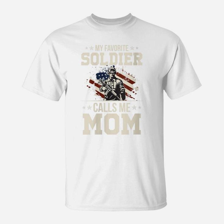 Womens My Favorite Soldier Calls Me Mom Proud Military Mother T-Shirt