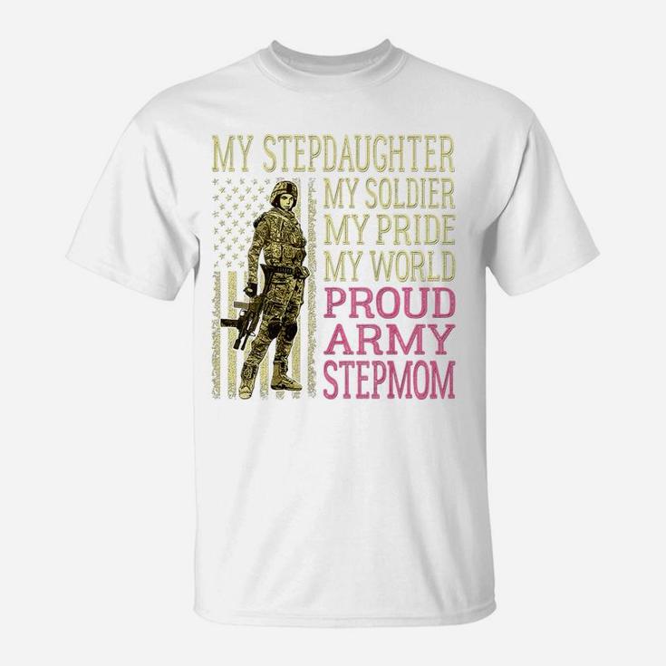 Womens My Stepdaughter My Soldier Hero Proud Army Stepmom Mom Gift T-Shirt