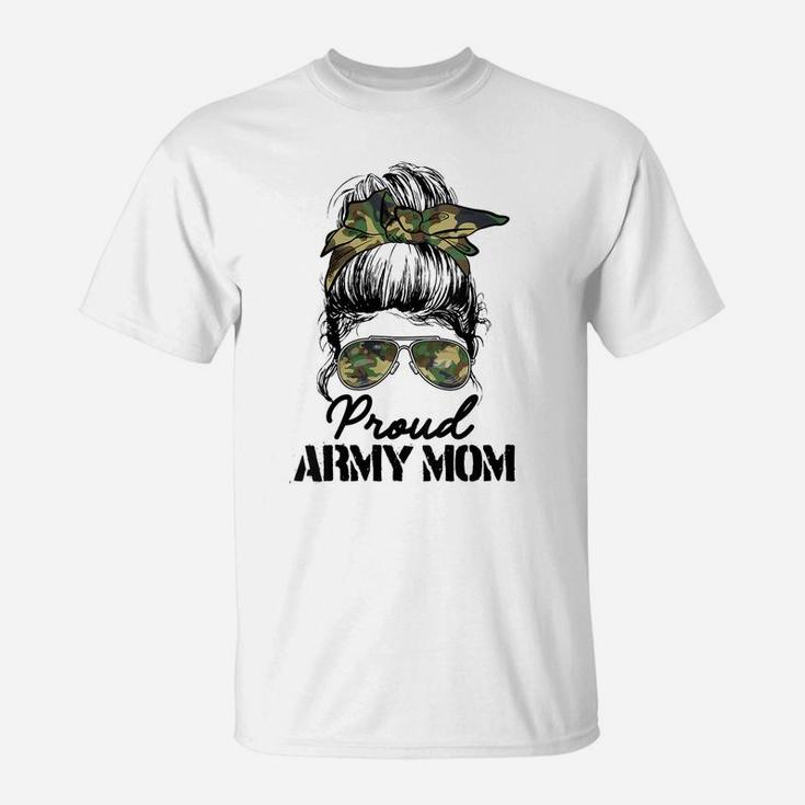 Womens Proud Army Mom Camouflage Messy Bun Soldier Mother's Day T-Shirt