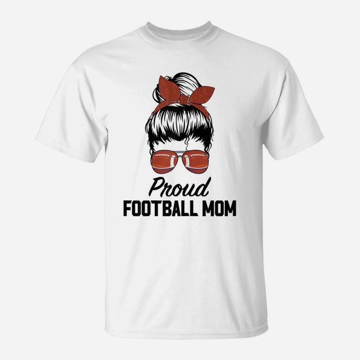 Womens Proud Football Mom Life Messy Bun T-Shirt