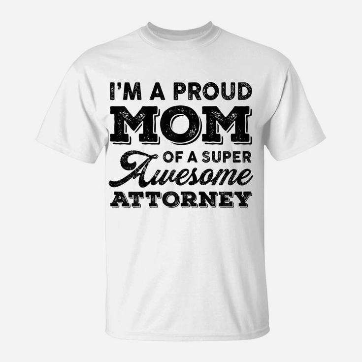 Womens Proud-Mom Super-Awesome Attorney Lawyer Law Mother's Day Mom T-Shirt