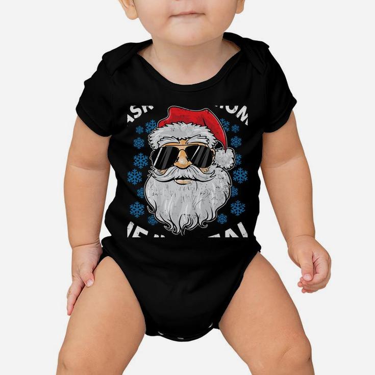 Ask Your Mom If I'm Real Santa Claus Funny Christmas Gift Baby Onesie