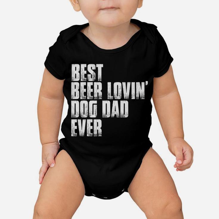 Best Beer Lovin Dog Dad Fathers Day Pet Lover Owner Papa Tee Baby Onesie