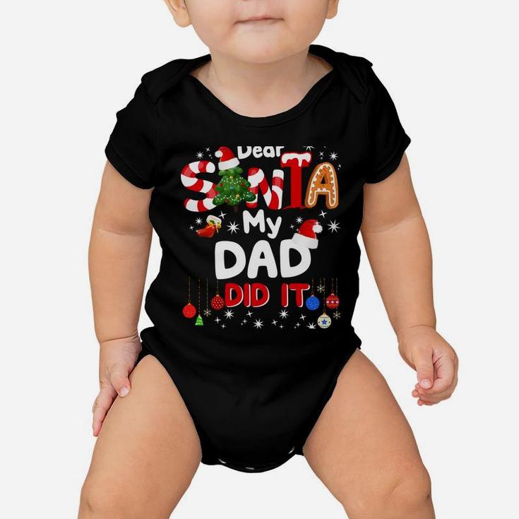 Dear Santa My Dad Did It Funny Christmas Gifts Boys Kids Sweatshirt Baby Onesie