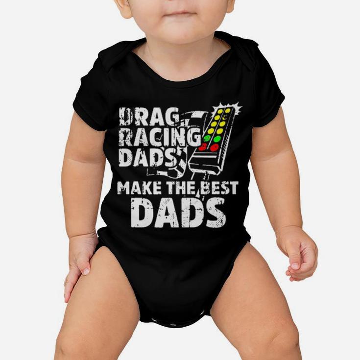 Drag Racing Dad Make The Best Dads Baby Onesie