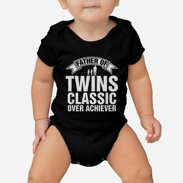 Father Of Twins Classic Over Achiever Fathers Day Baby Onesie