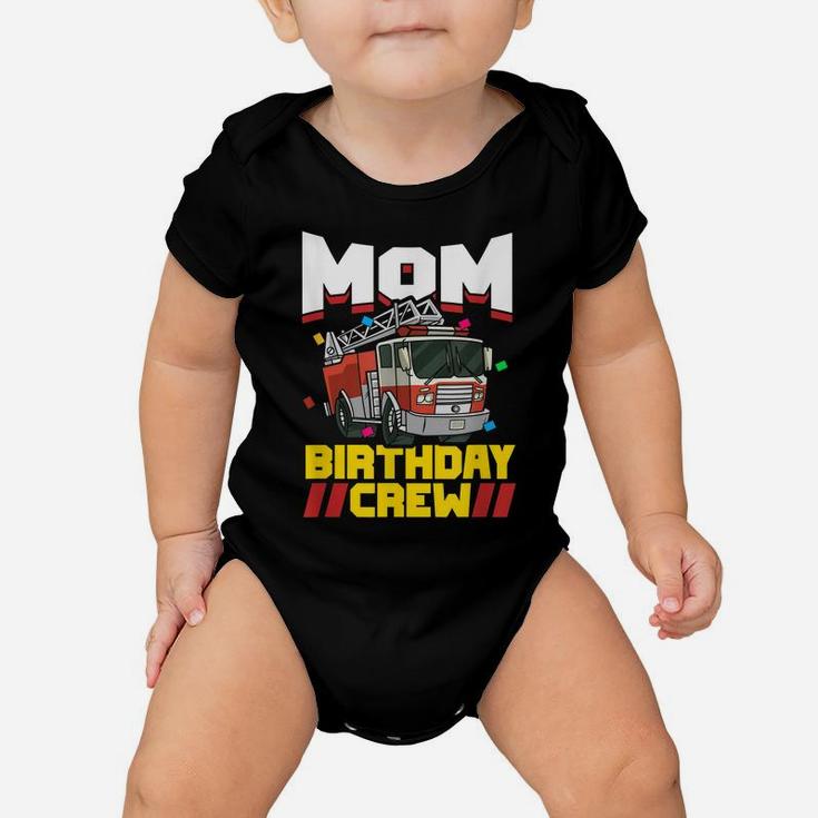 Fire Truck Firefighter Party Mom Birthday Crew Baby Onesie