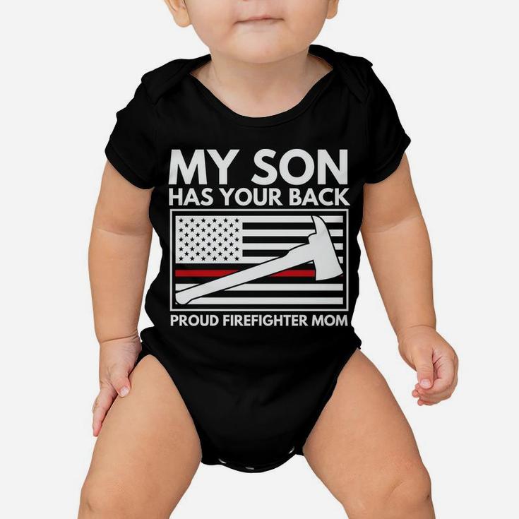 Firefighter Mom My Son Has Your Back Proud Firefighter Mom Baby Onesie