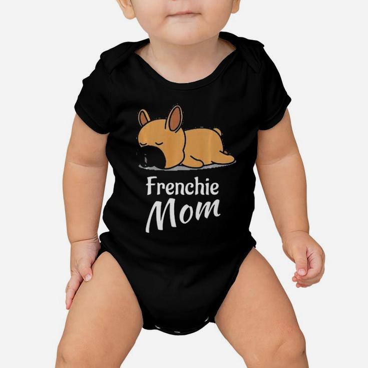 Frenchie Mom  French Bulldog  Gift Baby Onesie