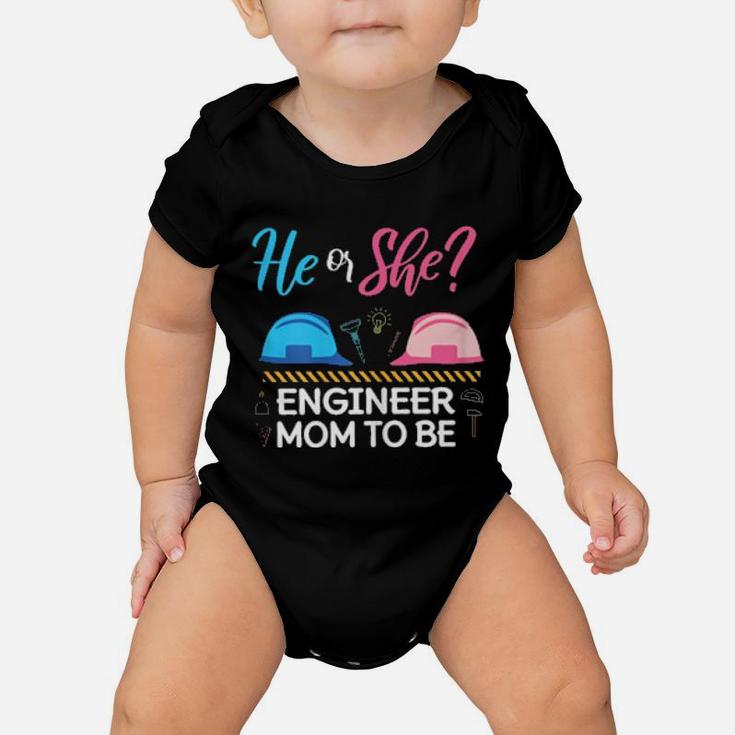 Gender Reveal He Or She Mom To Be Engineer Future Mother Baby Onesie