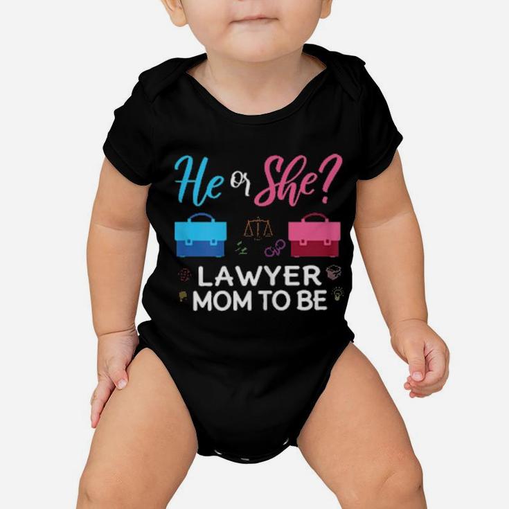 Gender Reveal He Or She Mom To Be Lawyer Future Mother Baby Onesie