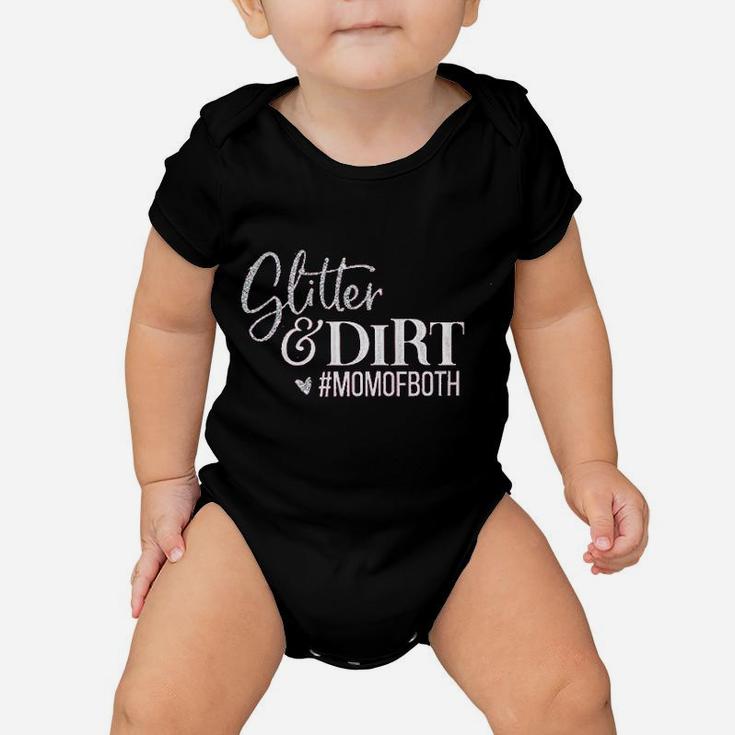 Glitter And Dirt Mom Of Both Baby Onesie
