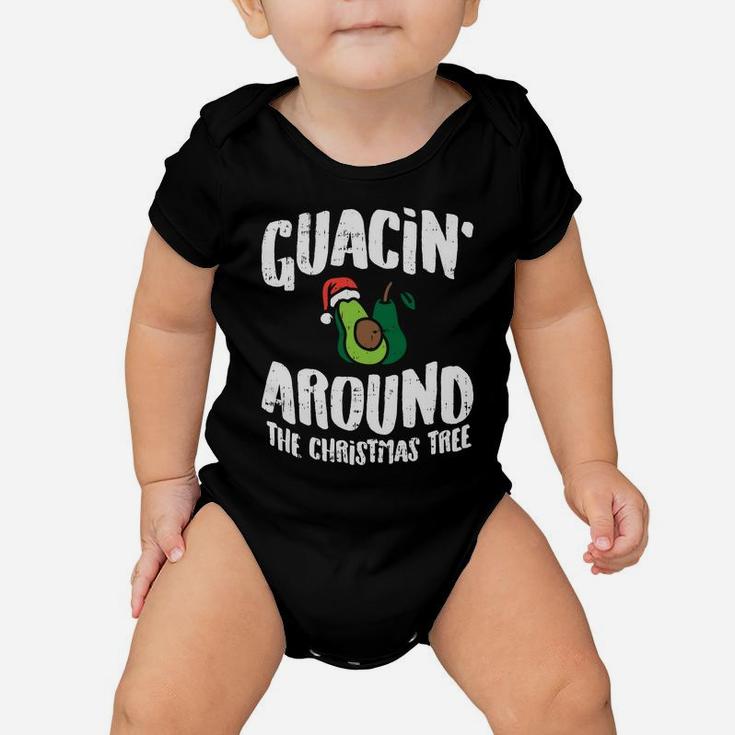 Guacin Around The Christmas Tree Funny Mexican Navidad Gift Sweatshirt Baby Onesie