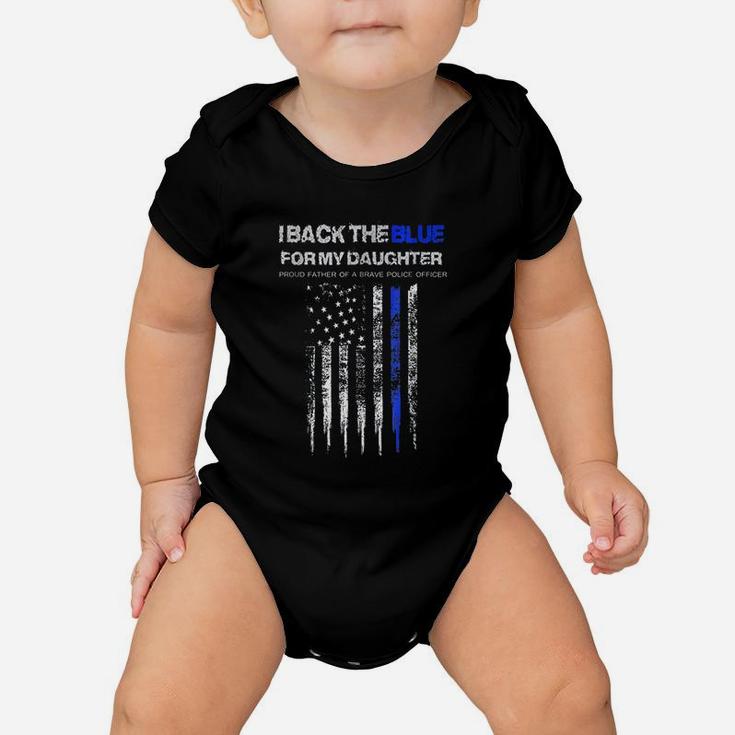 I Back The Blue For My Daughter Thin Blue Line Police Dad Baby Onesie