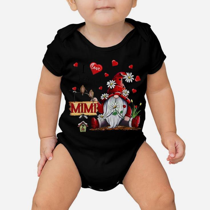 I Love Being A Mimi Gnome Valentine's Day Grandma Funny Gift Baby Onesie