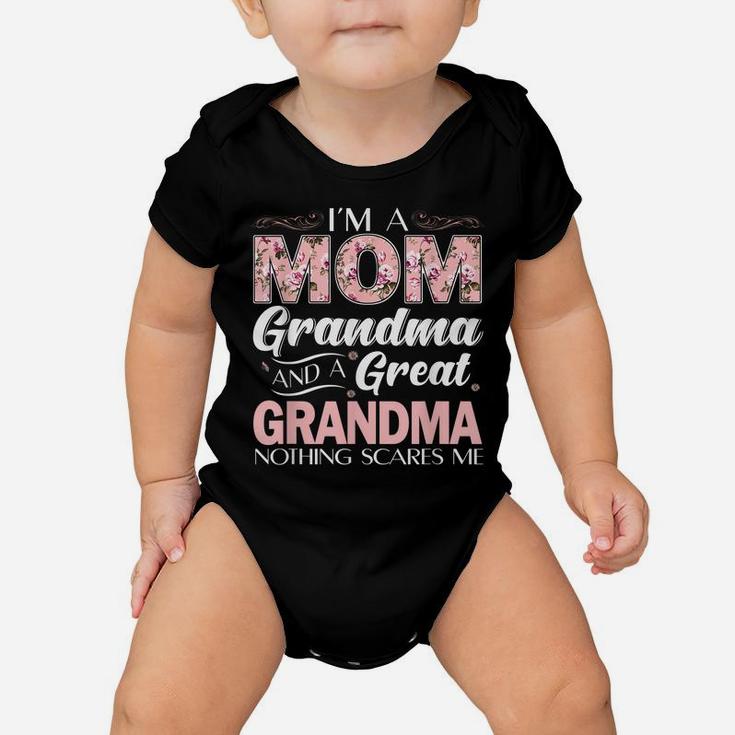 I'm A Mom Grandma Great Nothing Scares Me Baby Onesie