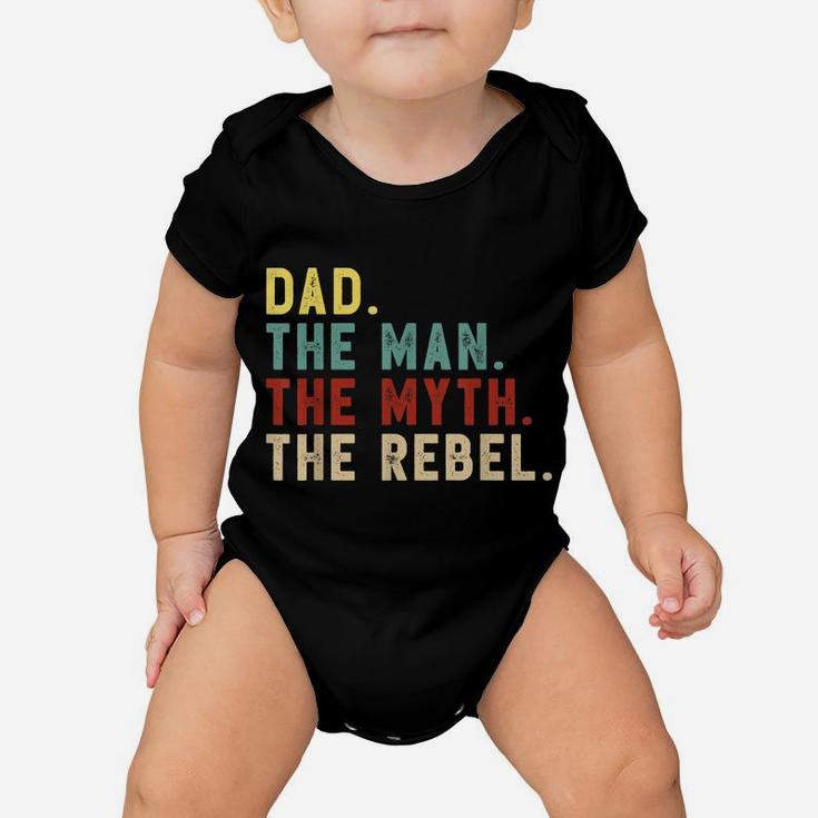 Mens Dad The Man The Myth The Rebel Shirt Bad Influence Legend Baby Onesie